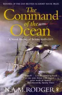 Dowództwo oceanu - historia marynarki wojennej Wielkiej Brytanii 1649-1815 - Command of the Ocean - A Naval History of Britain 1649-1815