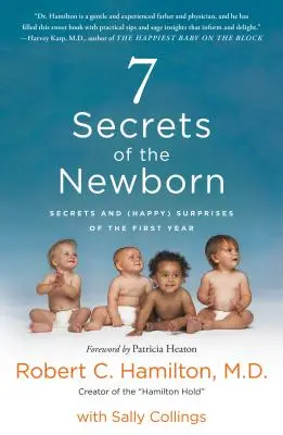 7 sekretów noworodka: Sekrety i (szczęśliwe) niespodzianki pierwszego roku życia dziecka - 7 Secrets of the Newborn: Secrets and (Happy) Surprises of the First Year