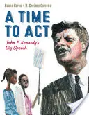 Czas na działanie, 1: Wielkie przemówienie Johna F. Kennedy'ego - A Time to Act, 1: John F. Kennedy's Big Speech