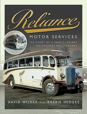 Reliance Motor Services: Historia rodzinnej niezależnej firmy autobusowej - Reliance Motor Services: The Story of a Family-Owned Independent Bus Company