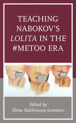 Nauczanie Lolity Nabokova w erze #MeToo - Teaching Nabokov's Lolita in the #MeToo Era