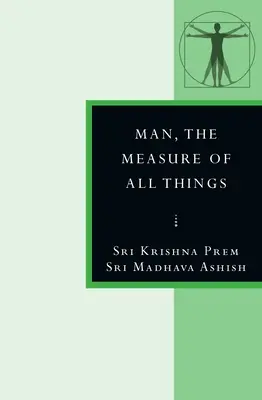 Człowiek, miara wszechrzeczy: W strofach Dzyana - Man, the Measure of All Things: In the Stanzas of Dzyan