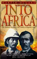W głąb Afryki - epickie przygody Stanleya i Livingstone'a - Into Africa - The Epic Adventures Of Stanley And Livingstone