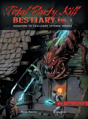 Total Party Kill Bestiary, Vol. 1: Potwory, które rzucą wyzwanie bohaterom-weteranom - Total Party Kill Bestiary, Vol. 1: Monsters to Challenge Veteran Heroes