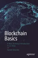 Podstawy blockchain: Nietechniczne wprowadzenie w 25 krokach - Blockchain Basics: A Non-Technical Introduction in 25 Steps