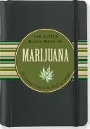 Mała czarna księga marihuany: Niezbędny przewodnik po świecie marihuany - The Little Black Book of Marijuana: The Essential Guide to the World of Cannabis