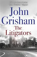 Litigators - bestsellerowy thriller prawniczy Johna Grishama - Litigators - The blockbuster bestselling legal thriller from John Grisham