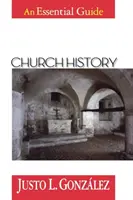 Historia Kościoła: Niezbędny przewodnik - Church History: An Essential Guide