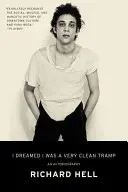 Śniło mi się, że jestem bardzo czystym włóczęgą: Autobiografia - I Dreamed I Was a Very Clean Tramp: An Autobiography