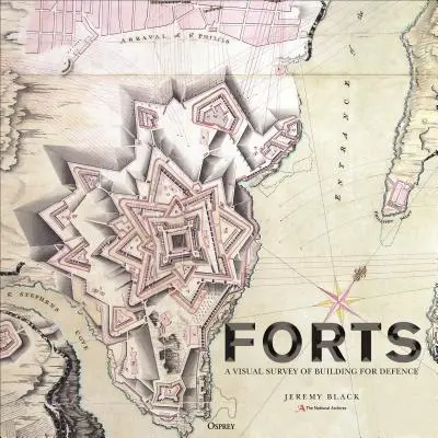 Forty: Ilustrowana historia budownictwa obronnego - Forts: An Illustrated History of Building for Defence