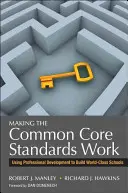 Making the Common Core Standards Work: Wykorzystanie rozwoju zawodowego do tworzenia szkół światowej klasy - Making the Common Core Standards Work: Using Professional Development to Build World-Class Schools