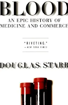 Blood: Epicka historia medycyny i handlu - Blood: An Epic History of Medicine and Commerce
