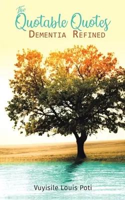 Cytaty: Demencja wyrafinowana - Quotable Quotes: Dementia Refined