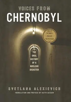 Głosy z Czarnobyla: Ustna historia katastrofy nuklearnej - Voices from Chernobyl: The Oral History of a Nuclear Disaster