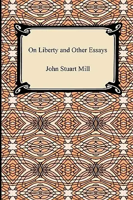 O wolności i inne eseje - On Liberty and Other Essays