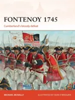 Fontenoy 1745: Krwawa porażka Cumberlanda - Fontenoy 1745: Cumberland's Bloody Defeat