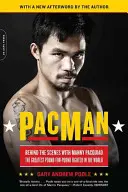 Pacman: Za kulisami Manny'ego Pacquiao - największego pięściarza świata w kategorii funt za funt - Pacman: Behind the Scenes with Manny Pacquiao--The Greatest Pound-For-Pound Fighter in the World