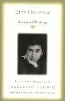 Etty Hillesum: najważniejsze pisma - Etty Hillesum: Essential Writings