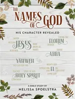 Imiona Boga - zeszyt ćwiczeń dla kobiet do studiowania Biblii: Ujawnienie Jego charakteru - The Names of God - Women's Bible Study Participant Workbook: His Character Revealed