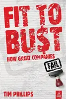 Fit to Bust - Jak upadają wielkie firmy - Fit to Bust - How Great Companies Fail