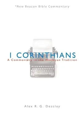 Nbbc, 1 Corinthians: Komentarz w tradycji Wesleya - Nbbc, 1 Corinthians: A Commentary in the Wesleyan Tradition