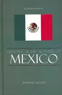 Słownik historyczny Meksyku - Historical Dictionary of Mexico