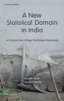 Nowa domena statystyczna w Indiach: An Enquiry Into Village Panchayat Databases (Badanie baz danych wiejskich gmin) - A New Statistical Domain in India: An Enquiry Into Village Panchayat Databases