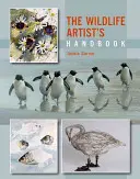 Podręcznik artysty dzikiej przyrody - The Wildlife Artist's Handbook