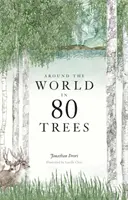 Dookoła świata w 80 drzewach: (Idealny prezent dla miłośników drzew) - Around the World in 80 Trees: (The Perfect Gift for Tree Lovers)