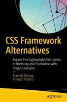 Alternatywy dla CSS Framework: Poznaj pięć lekkich alternatyw dla Bootstrap i Foundation z przykładami projektów - CSS Framework Alternatives: Explore Five Lightweight Alternatives to Bootstrap and Foundation with Project Examples