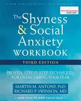 The Shyness and Social Anxiety Workbook: Sprawdzone techniki pokonywania strachu krok po kroku - The Shyness and Social Anxiety Workbook: Proven, Step-By-Step Techniques for Overcoming Your Fear