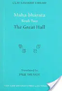 Maha-bharata Księga Druga: Wielka Sala - Maha-bharata Book Two: The Great Hall