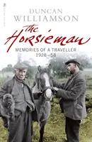 The Horsieman: Wspomnienia podróżnika 1928-58 - The Horsieman: Memories of a Traveller 1928-58