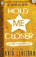 Przytul mnie bliżej - historia Tiny Cooper - Hold Me Closer - The Tiny Cooper Story