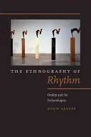 Etnografia rytmu: Oralność i jej technologie - The Ethnography of Rhythm: Orality and Its Technologies