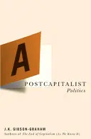 Postkapitalistyczna polityka - A Postcapitalist Politics