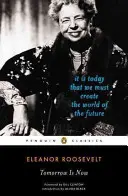 Jutro jest teraz: To dzisiaj musimy stworzyć świat przyszłości - Tomorrow Is Now: It Is Today That We Must Create the World of the Future