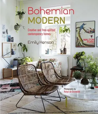 Bohemian Modern: Kreatywne i swobodne współczesne domy - Bohemian Modern: Creative and Free-Spirited Contemporary Homes