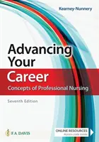 Rozwój kariery: Koncepcje profesjonalnego pielęgniarstwa - Advancing Your Career: Concepts of Professional Nursing