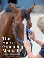 Podręcznik pielęgnacji koni - The Horse Grooming Manual