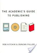 Akademicki przewodnik po publikowaniu - The Academic′s Guide to Publishing