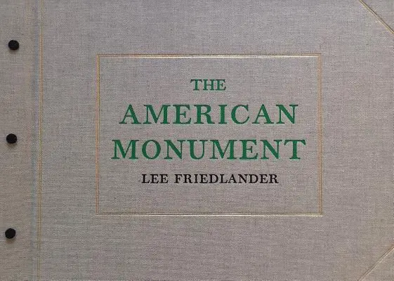 Lee Friedlander: Amerykański pomnik - Lee Friedlander: The American Monument