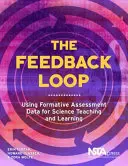 Pętla sprzężenia zwrotnego - wykorzystanie danych z oceny kształtującej w nauczaniu i uczeniu się przedmiotów ścisłych - Feedback Loop - Using Formative Assessment Data for Science Teaching and Learning