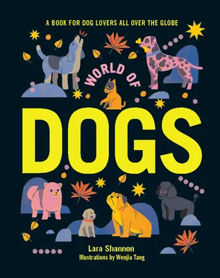 Świat psów: książka dla miłośników psów z całego świata - World of Dogs: A Book for Dog Lovers All Over the Globe