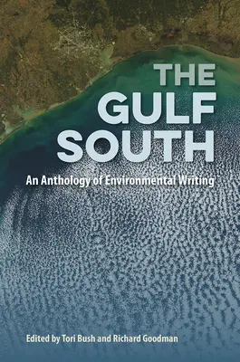 The Gulf South: Antologia pisarstwa środowiskowego - The Gulf South: An Anthology of Environmental Writing