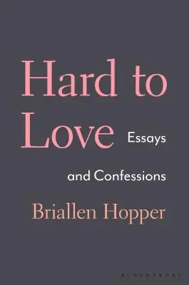 Trudno kochać: Eseje i wyznania - Hard to Love: Essays and Confessions