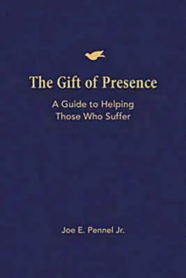 Dar obecności: Przewodnik po pomaganiu cierpiącym - The Gift of Presence: A Guide to Helping Those Who Suffer