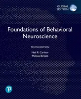 Podstawy neuronauki behawioralnej, wydanie globalne - Foundations of Behavioral Neuroscience, Global Edition