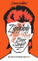 Ziggyology: Krótka historia Ziggy'ego Stardusta - Ziggyology: A Brief History of Ziggy Stardust