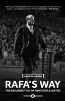 Droga Rafy - zmartwychwstanie Newcastle United - Rafa's Way - The Resurrection of Newcastle United